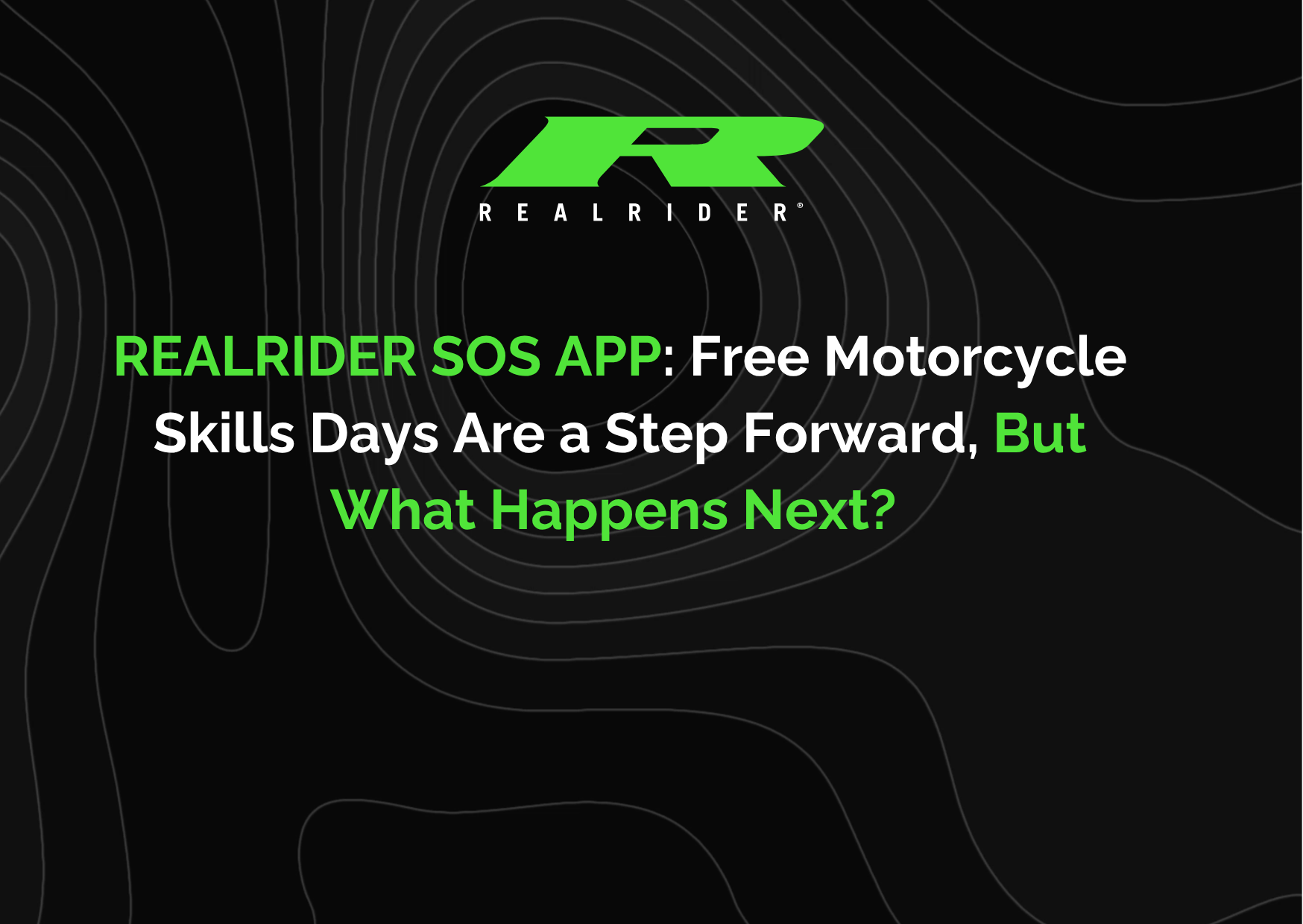 REALRIDER SOS app graphic with black background and green logo, featuring the headline “Free motorcycle skills days are a step forward, but what happens next” focusing on motorcycle safety and crash protection