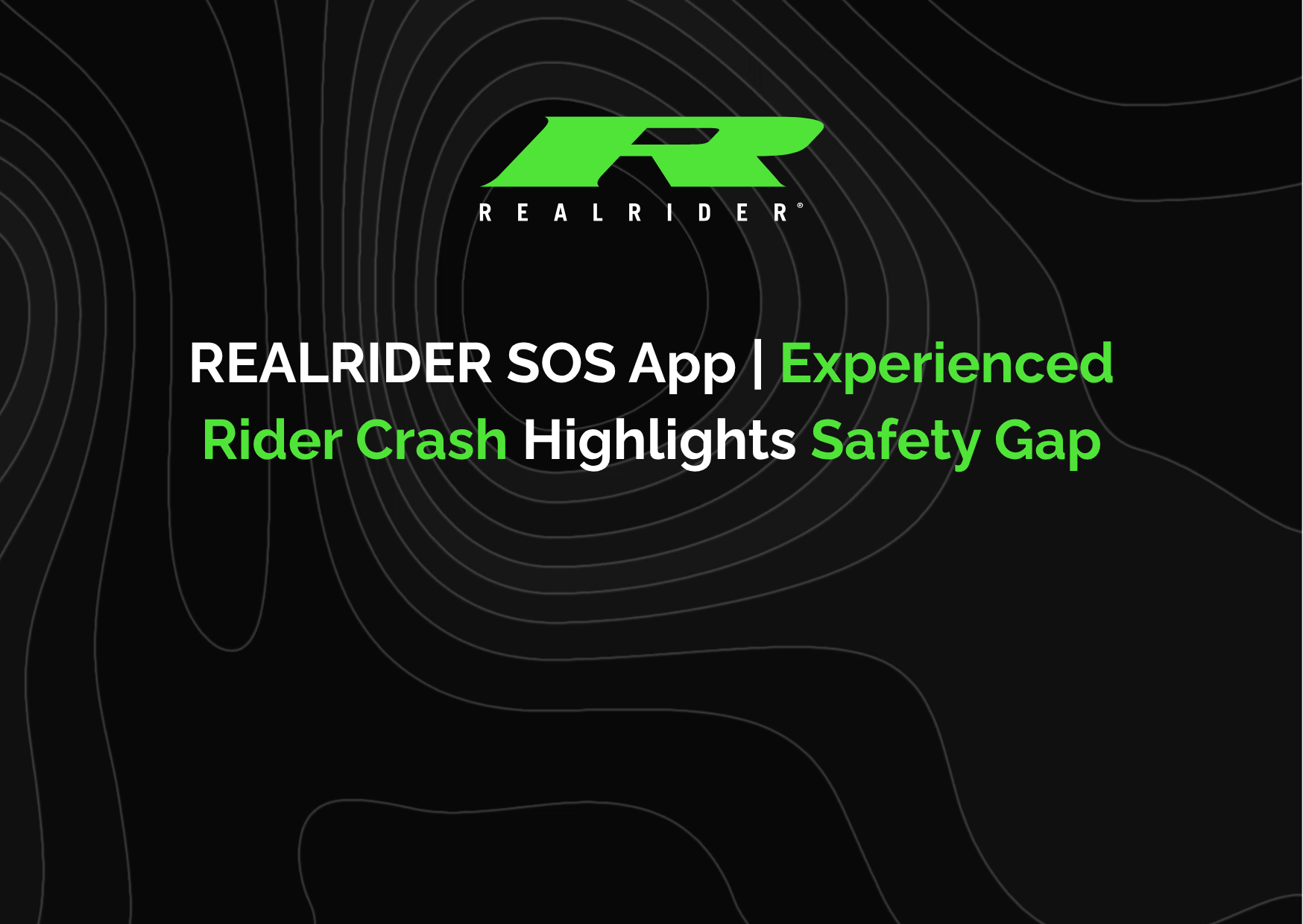 REALRIDER SOS app graphic highlighting experienced rider crash and motorcycle safety gap with green logo on black background