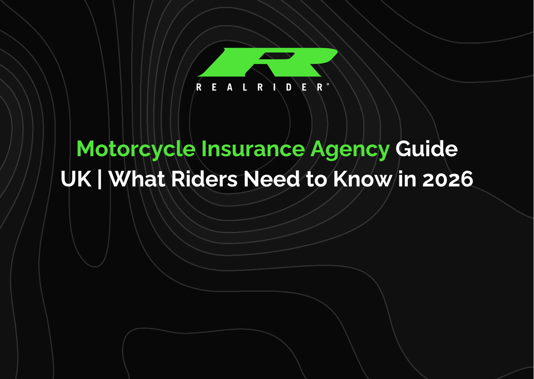 Motorcycle insurance agency guide UK 2026 by REALRIDER, highlighting what riders need to know about motorcycle insurance, safety, and coverage in the UK.